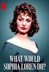 What Would Sophia Loren Do?